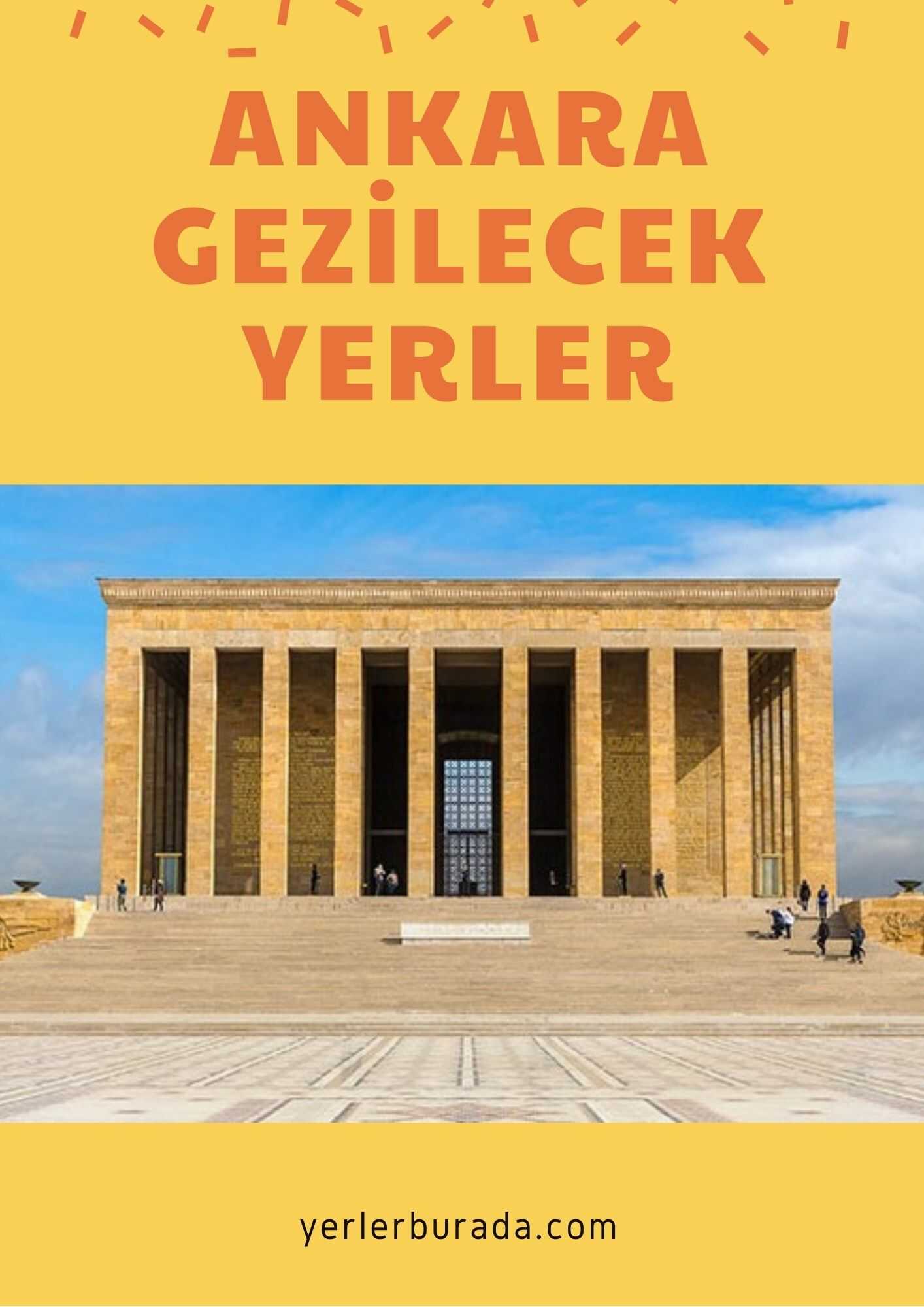 ANKARA GEZİLECEK YERLER - Yerlerburada